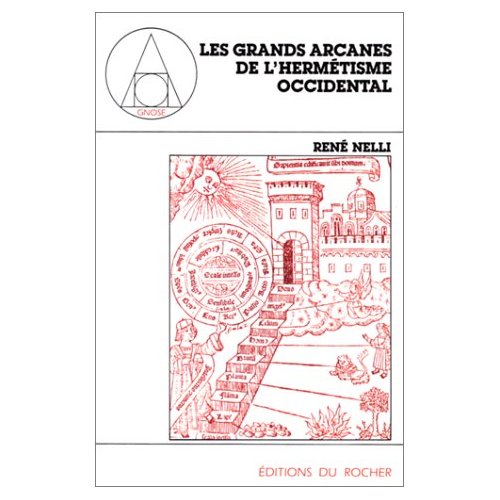 LES GRANDS ARCANES DE L'HERMETISME OCCIDENTAL