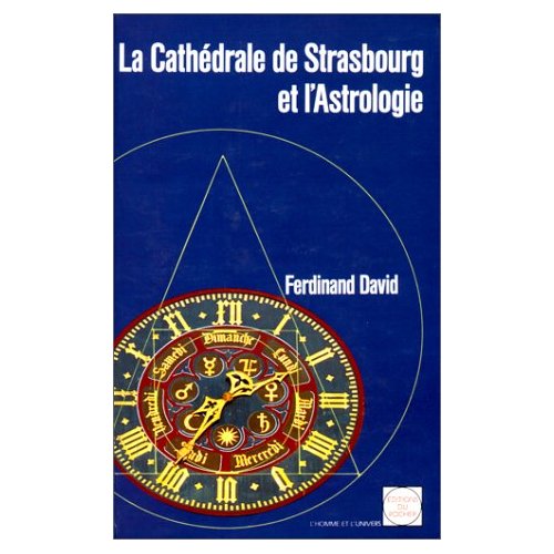 LA CATHEDRALE DE STRASBOURG ET L'ASTROLOGIE