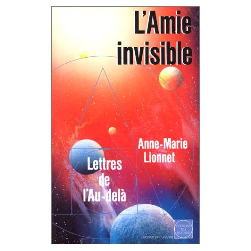 L'AMIE INVISIBLE - LETTRES DE L'AU-DELA
