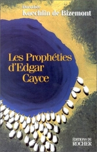 LES PROPHETIES D'EDGAR CAYCE