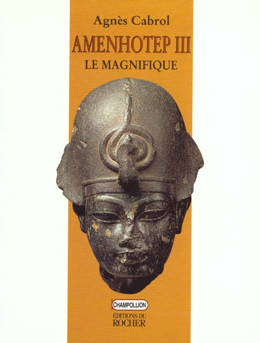 AMENHOTEP III, LE MAGNIFIQUE
