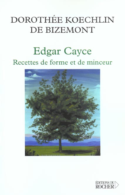 EDGAR CAYCE : RECETTE DE FORME ET DE MINCEUR - 40 LECTURES SUR L'OBESITE