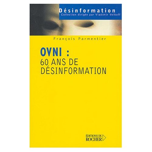 OVNI : 60 ANS DE DESINFORMATION