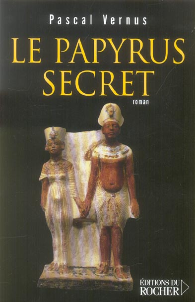LE PAPYRUS SECRET - ROMAN EGYPTOLOGIQUE
