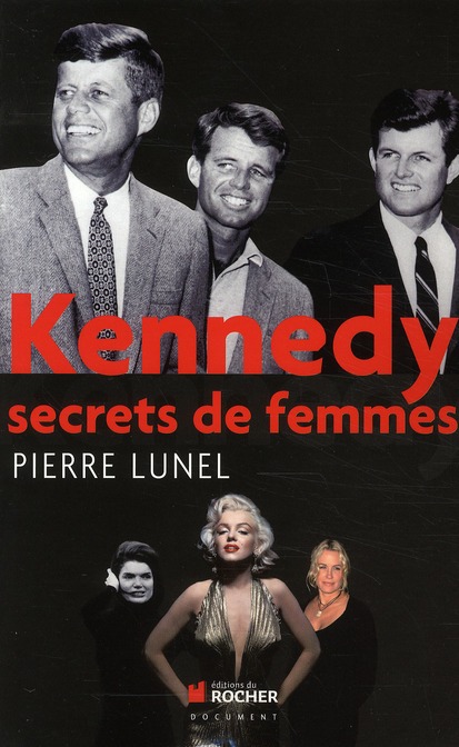 KENNEDY - SECRETS DE FEMMES