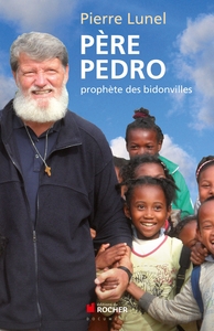 PERE PEDRO - PROPHETE DES BIDONVILLES