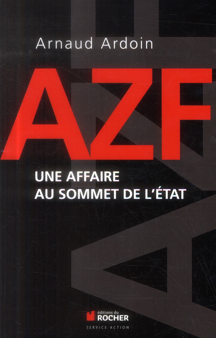 AZF - UNE AFFAIRE AU SOMMET DE L'ETAT