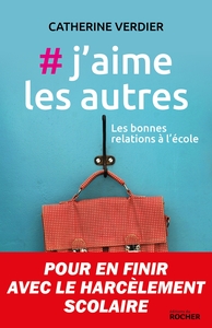 #J'AIME LES AUTRES - LES BONNES RELATIONS A L'ECOLE