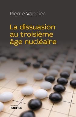 La dissuasion au troisieme age nucleaire