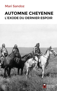 AUTOMNE CHEYENNE - L'EXODE DU DERNIER ESPOIR