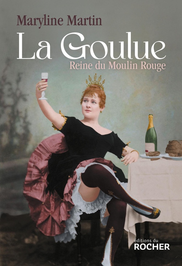 La goulue - reine du moulin rouge