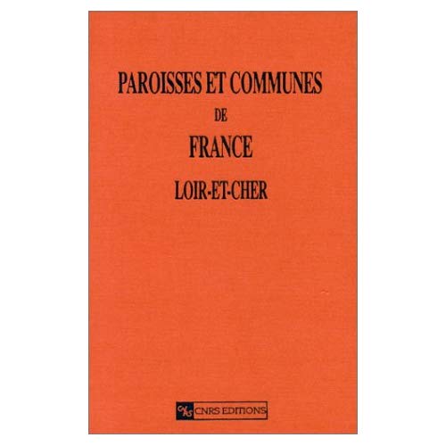 PAROISSES ET COMMUNES DE FRANCE LOIR-ET-CHER