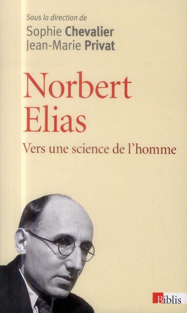 NORBERT ELIAS. VERS UNE SCIENCE DE L'HOMME