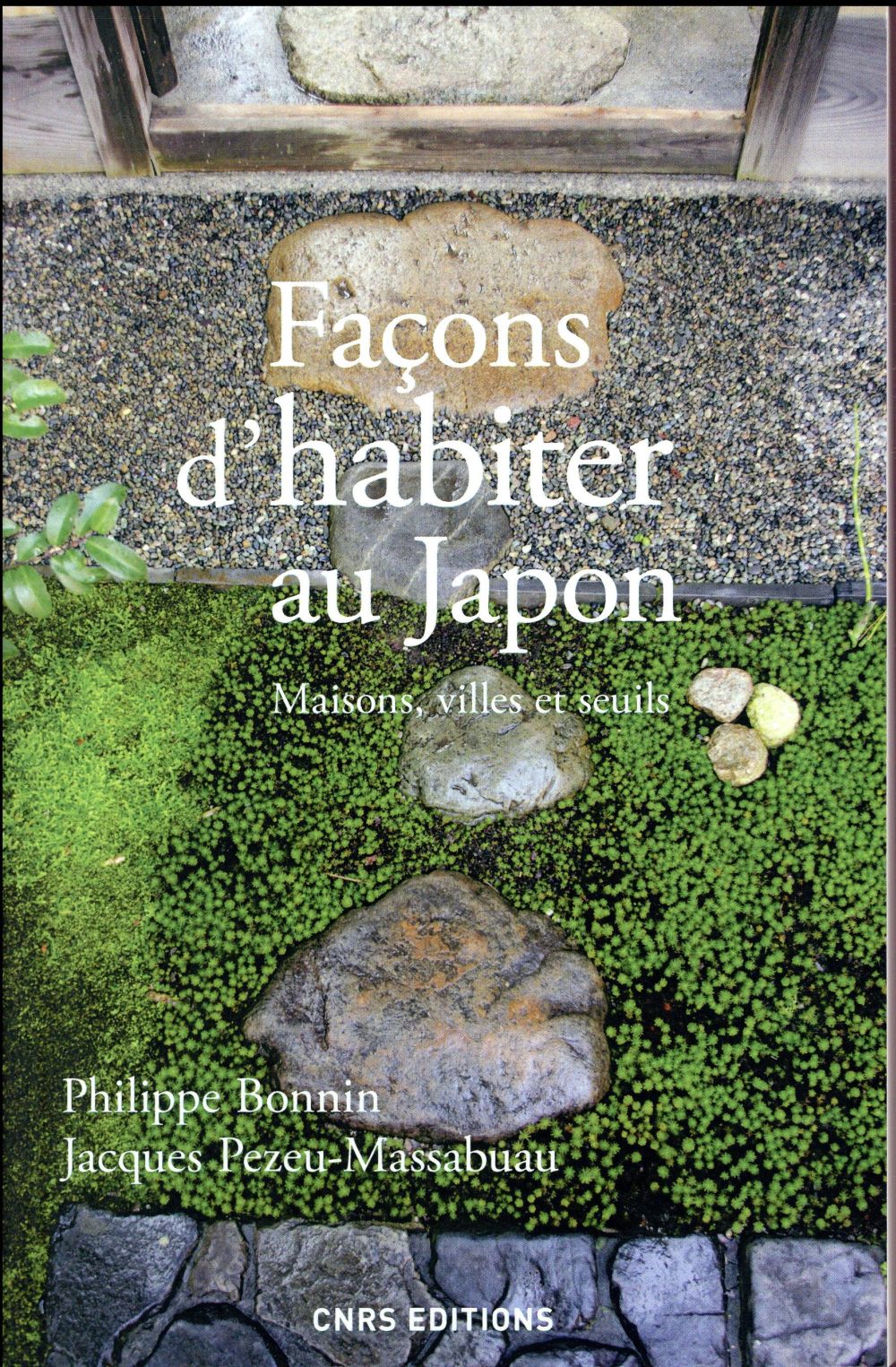FACONS D'HABITER AU JAPON. MAISONS, VILLES ET SEUILS