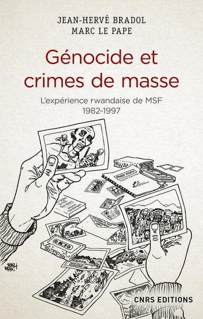 GENOCIDE ET CRIMES DE MASSE - L'EXPERIENCE RWANDAISE DE MEDECINS SANS FRONTIERES 1982-1997