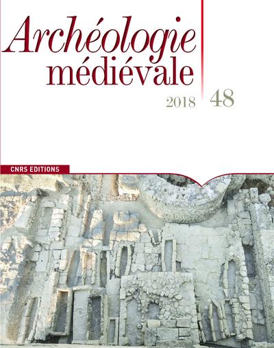 ARCHEOLOGIE MEDIEVALE - NUMERO 48 2018