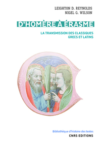 D'HOMERE A ERASME - LA TRANSMISSION DES CLASSIQUES GRECS ET LATINS