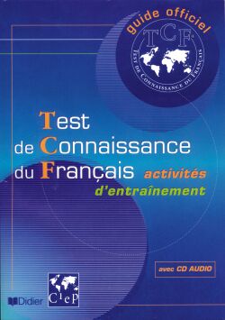 TEST DE CONNAISSANCE DU FRANCAIS (TCF)  - LIVRE + CD AUDIO - GUIDE OFFICIEL TCF LIVRE + CD AUDIO