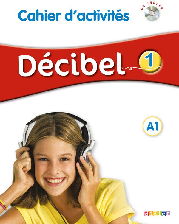 DECIBEL 1 NIV.A1 - CAHIER + CD MP3