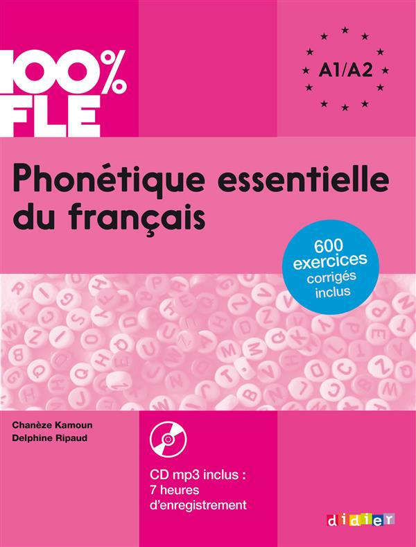 100% FLE - PHONETIQUE ESSENTIELLE DU FRANCAIS A1/A2  - LIVRE + CD