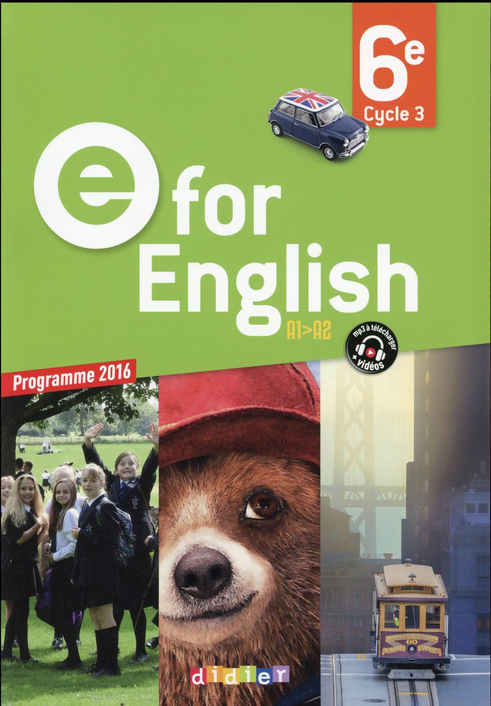 E FOR ENGLISH 6E - ANGLAIS ED.2016 - LIVRE DE L'ELEVE