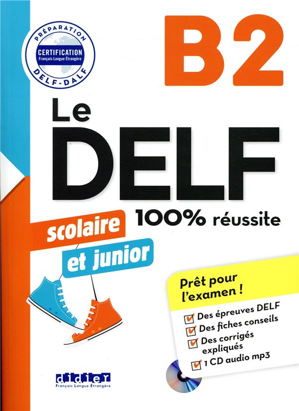 Le delf scolaire et junior - 100% reussite - b2 - livre + cd mp3