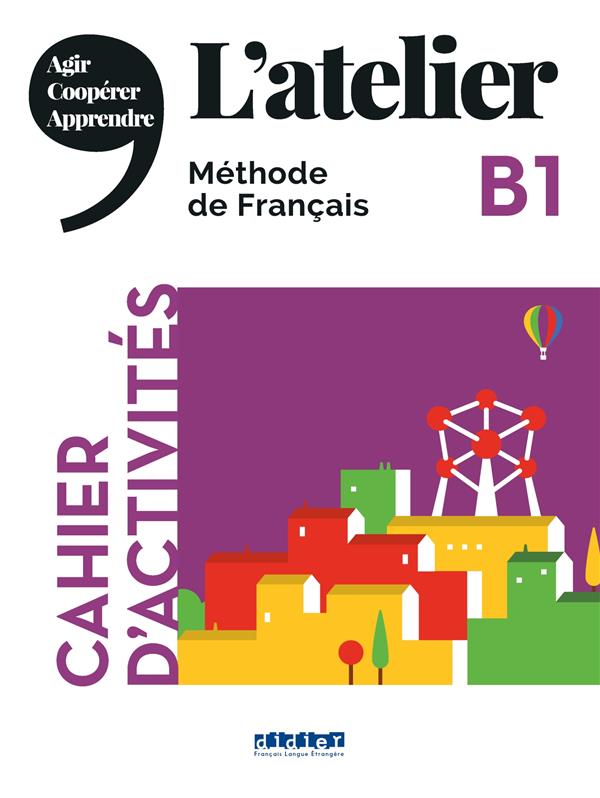 ***retour interdit*** l'atelier niv .b1 (ed.2020) - cahier + cd