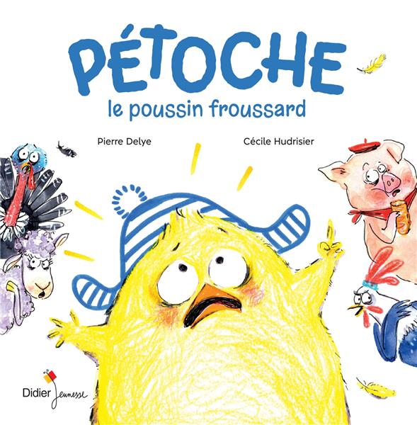 Petoche, le poussin froussard
