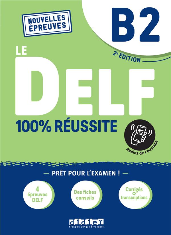 Delf b2 100% reussite - 2022 - livre + onprint