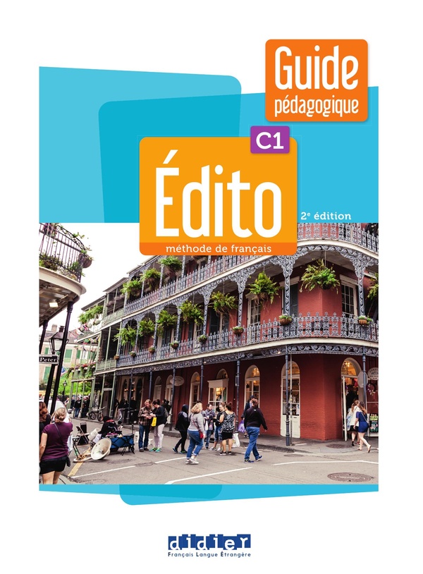 Edito c1 - edition 2022-2024 - guide pedagogique