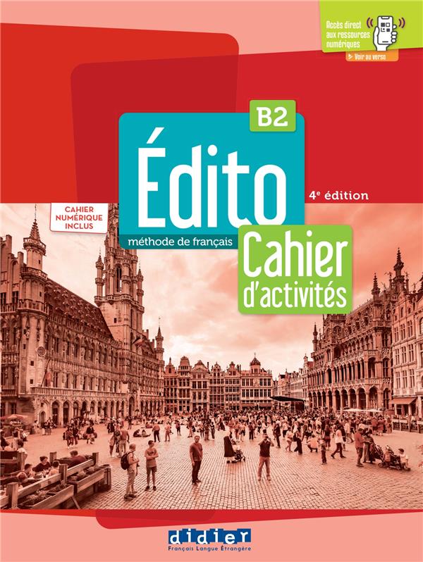 Edito b2 - edition 2022-2024 - cahier +  cahier numerique + didierfle.app