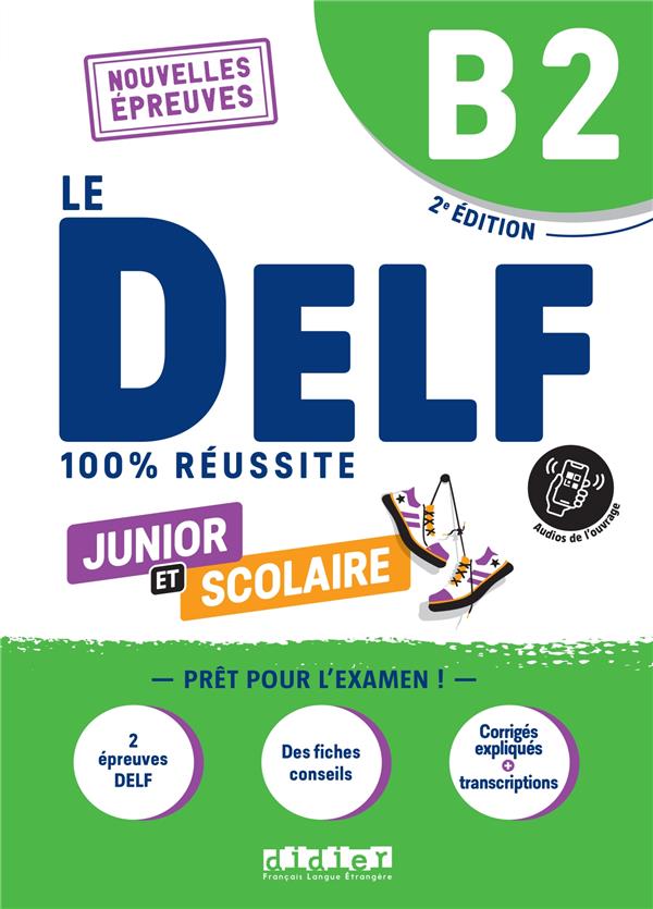 Le delf b2 junior et scolaire 100% reussite - edition 2022-2023 - livre + didierfle.app - nouvelles