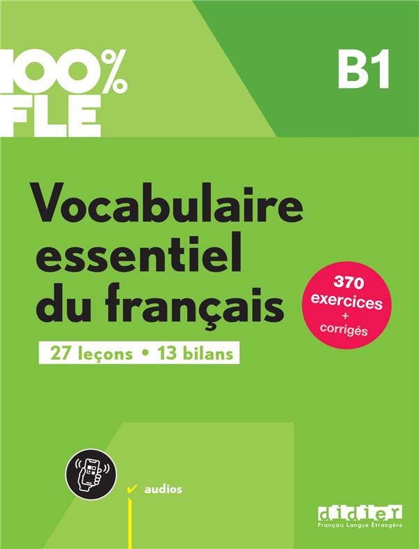 100% fle - vocabulaire essentiel du francais b1- livre + didierfle.app