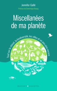 MISCELLANEES DE MA PLANETE - TOUT SUR LE CLIMAT, LA BIODIVERSITE, LES VILLES ET UN PEU PLUS ENCORE