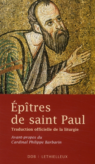 EPITRES DE SAINT PAUL - TRADUCTION OFFICIELLE DE LA LITURGIE