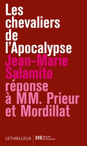 LES CHEVALIERS DE L'APOCALYPSE - REPONSE A MM. PRIEUR ET MORDILLAT
