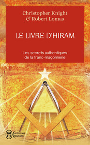 LE LIVRE D'HIRAM - LA FRANC-MACONNERIE, VENUS ET LA CLE SECRETE DE LA VIE DE JESUS