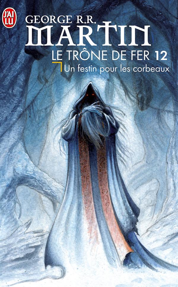 Le trone de fer - t12 - un festin pour les corbeaux