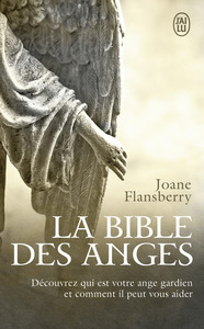 LA BIBLE DES ANGES - ECRITS INSPIRES PAR LES ANGES DE LA LUMIERE