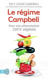 LE REGIME CAMPBELL - POUR UNE ALIMENTATION 100% VEGETALE