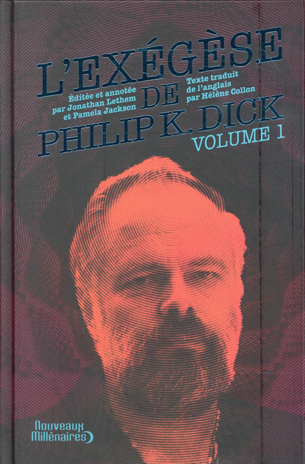L'EXEGESE DE PHILIP K. DICK - VOL01
