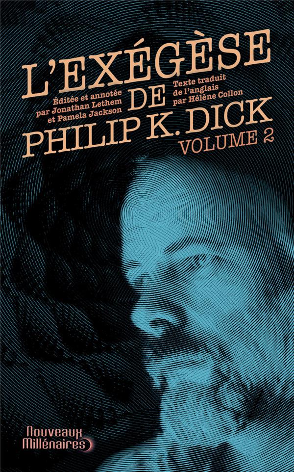 L'EXEGESE DE PHILIP K. DICK - VOL02