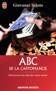 ABC DE LA CARTOMANCIE - DECOUVREZ LES CLEFS DE VOTRE AVENIR