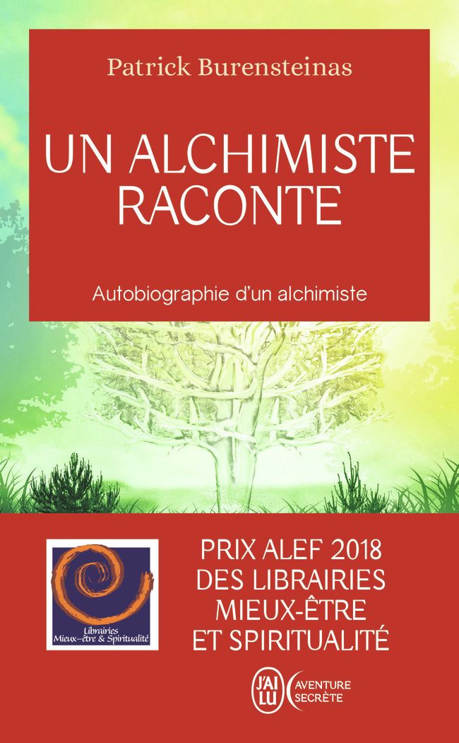 Un alchimiste raconte - autobiographie d'un alchimiste