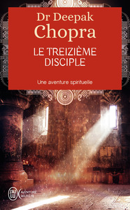 LE TREIZIEME DISCIPLE - UNE AVENTURE SPIRITUELLE