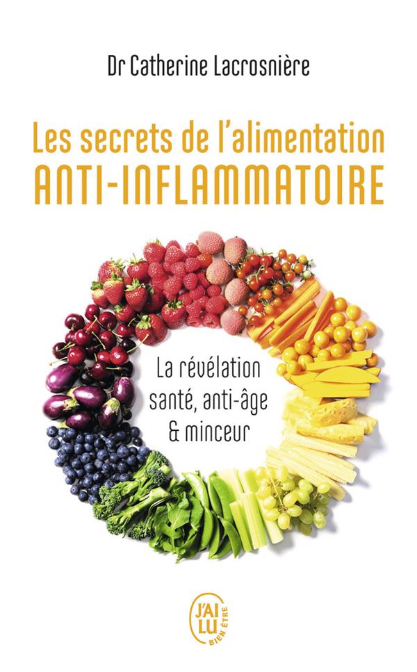 Les secrets de l'alimentation anti-inflammatoire - la revelation sante, anti-age et minceur