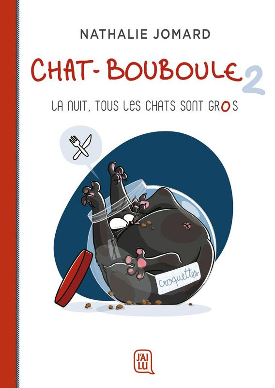 Chat-bouboule - t02 - la nuit, tous les chats sont gros