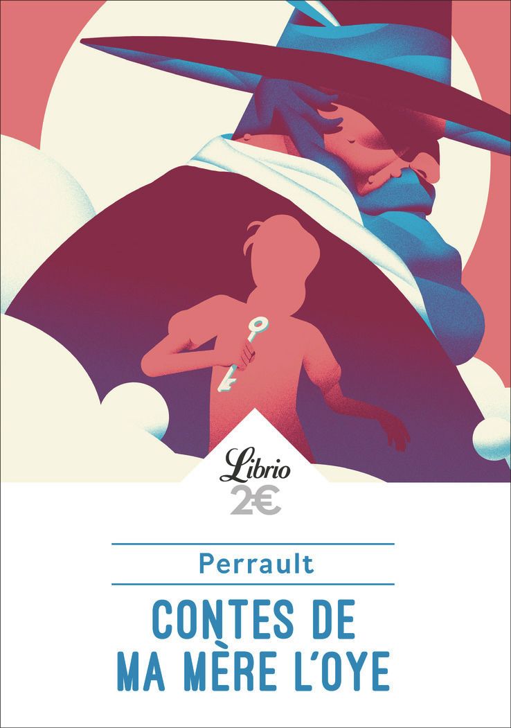 Contes de ma mere l'oye - histoires ou contes du temps passe, avec des moralites