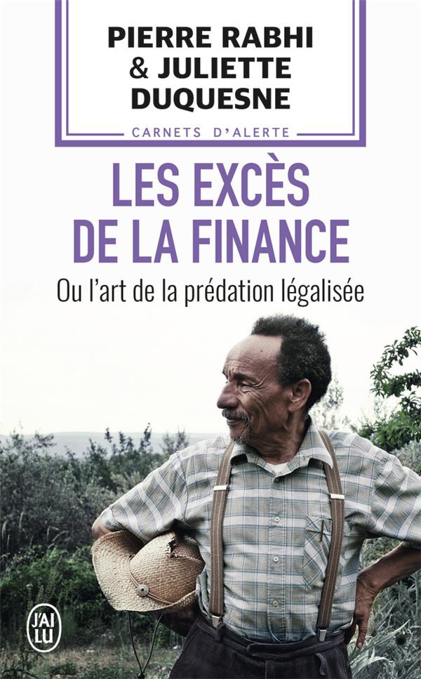 Les exces de la finance ou l'art de la predation legalisee