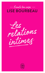 ECOUTE TON CORPS - LES RELATIONS INTIMES